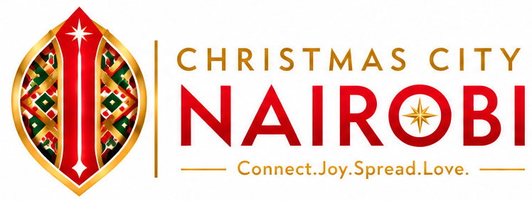 Christmas City Nairobi — Connect.Joy.Spread.Love.